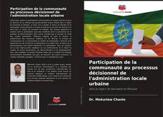 Copertina di Participation de la communauté au processus décisionnel de l'administration locale urbaine