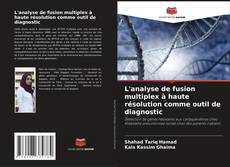 Copertina di L'analyse de fusion multiplex à haute résolution comme outil de diagnostic