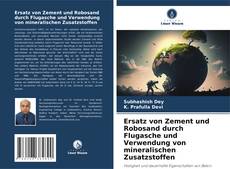 Copertina di Ersatz von Zement und Robosand durch Flugasche und Verwendung von mineralischen Zusatzstoffen