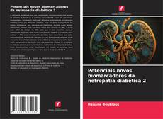 Copertina di Potenciais novos biomarcadores da nefropatia diabética 2