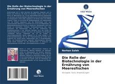 Copertina di Die Rolle der Biotechnologie in der Ernährung von Meeresfischen