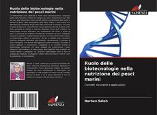 Bookcover of Ruolo delle biotecnologie nella nutrizione dei pesci marini