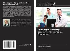 Copertina di Liderazgo médico y sanitario: Un curso de formación