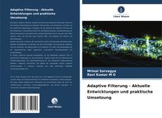 Copertina di Adaptive Filterung - Aktuelle Entwicklungen und praktische Umsetzung