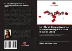 Buchcover von Le rôle et l'importance de la violence explicite dans les jeux vidéo