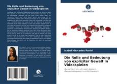 Buchcover von Die Rolle und Bedeutung von expliziter Gewalt in Videospielen