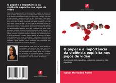 Copertina di O papel e a importância da violência explícita nos jogos de vídeo