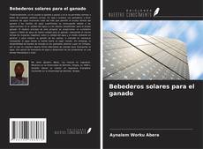 Copertina di Bebederos solares para el ganado