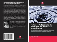 Copertina di Métodos Artesanais de Produção de Animação Stop Motion