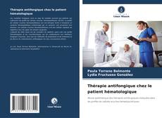 Copertina di Thérapie antifongique chez le patient hématologique