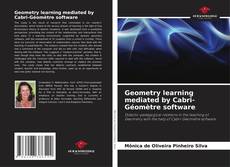 Copertina di Geometry learning mediated by Cabri-Géomètre software