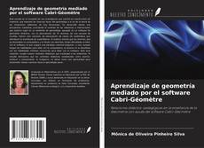 Copertina di Aprendizaje de geometría mediado por el software Cabri-Géomètre