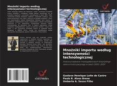 Bookcover of Mnożniki importu według intensywności technologicznej