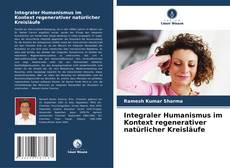 Copertina di Integraler Humanismus im Kontext regenerativer natürlicher Kreisläufe