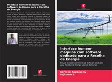 Copertina di Interface homem-máquina com software dedicado para a Recolha de Energia