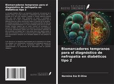 Copertina di Biomarcadores tempranos para el diagnóstico de nefropatía en diabéticos tipo 2