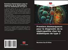 Borítókép a  Premiers biomarqueurs pour le diagnostic de la néphropathie chez les diabétiques de type 2 - hoz