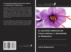 Capa do livro de La maravilla medicinal del Crocus sativus L.: desvelando su fitoquímica 