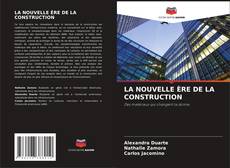 Copertina di LA NOUVELLE ÈRE DE LA CONSTRUCTION