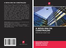 Copertina di A NOVA ERA DA CONSTRUÇÃO