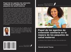 Bookcover of Papel de los agentes de extensión sanitaria en la mejora de los paquetes de salud materna