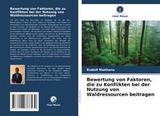 Copertina di Bewertung von Faktoren, die zu Konflikten bei der Nutzung von Waldressourcen beitragen