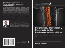 Copertina di Diagnóstico, prevención y fitoterapia de los trastornos osteoartríticos