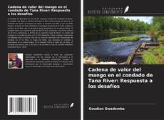 Copertina di Cadena de valor del mango en el condado de Tana River: Respuesta a los desafíos