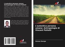 Copertina di L'autentica persona umana: Antropologia di Vincent Pallotti