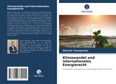 Copertina di Klimawandel und internationales Energierecht