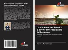 Couverture de Cambiamento climatico e diritto internazionale dell'energia