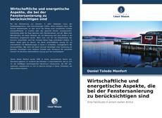 Wirtschaftliche und energetische Aspekte, die bei der Fenstersanierung zu berücksichtigen sind kitap kapağı