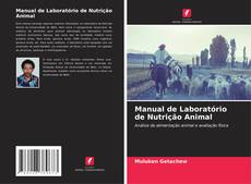 Copertina di Manual de Laboratório de Nutrição Animal