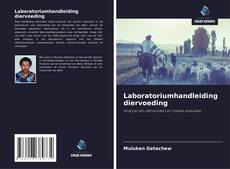 Laboratoriumhandleiding diervoeding kitap kapağı