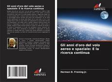 Capa do livro de Gli anni d'oro del volo aereo e spaziale: E la ricerca continua 