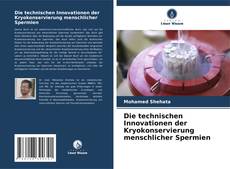 Copertina di Die technischen Innovationen der Kryokonservierung menschlicher Spermien