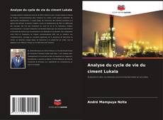 Copertina di Analyse du cycle de vie du ciment Lukala