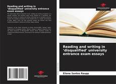 Copertina di Reading and writing in ‘disqualified’ university entrance exam essays