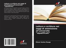 Copertina di Lettura e scrittura nei saggi di ammissione all'università “squalificati”