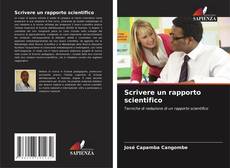 Copertina di Scrivere un rapporto scientifico