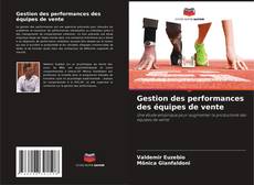 Copertina di Gestion des performances des équipes de vente