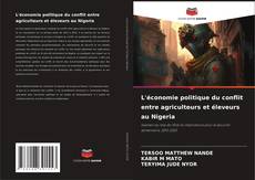 Copertina di L'économie politique du conflit entre agriculteurs et éleveurs au Nigeria