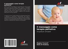 Capa do livro de Il massaggio come terapia palliativa 