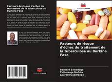 Copertina di Facteurs de risque d'échec du traitement de la tuberculose au Burkina Faso