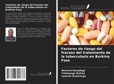 Copertina di Factores de riesgo del fracaso del tratamiento de la tuberculosis en Burkina Faso