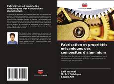 Copertina di Fabrication et propriétés mécaniques des composites d'aluminium