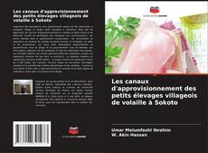 Copertina di Les canaux d'approvisionnement des petits élevages villageois de volaille à Sokoto