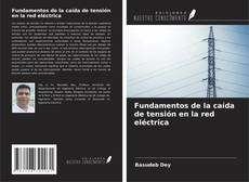 Copertina di Fundamentos de la caída de tensión en la red eléctrica