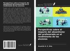 Copertina di Perspectivas sobre el impacto del absentismo del profesorado en el rendimiento de los alumnos