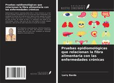 Copertina di Pruebas epidiomológicas que relacionan la fibra alimentaria con las enfermedades crónicas